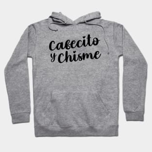 Cafecito y Chisme Hoodie